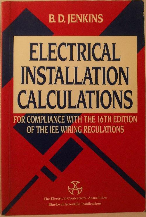 Electrical Installation Calculations for Compliance with the 16th