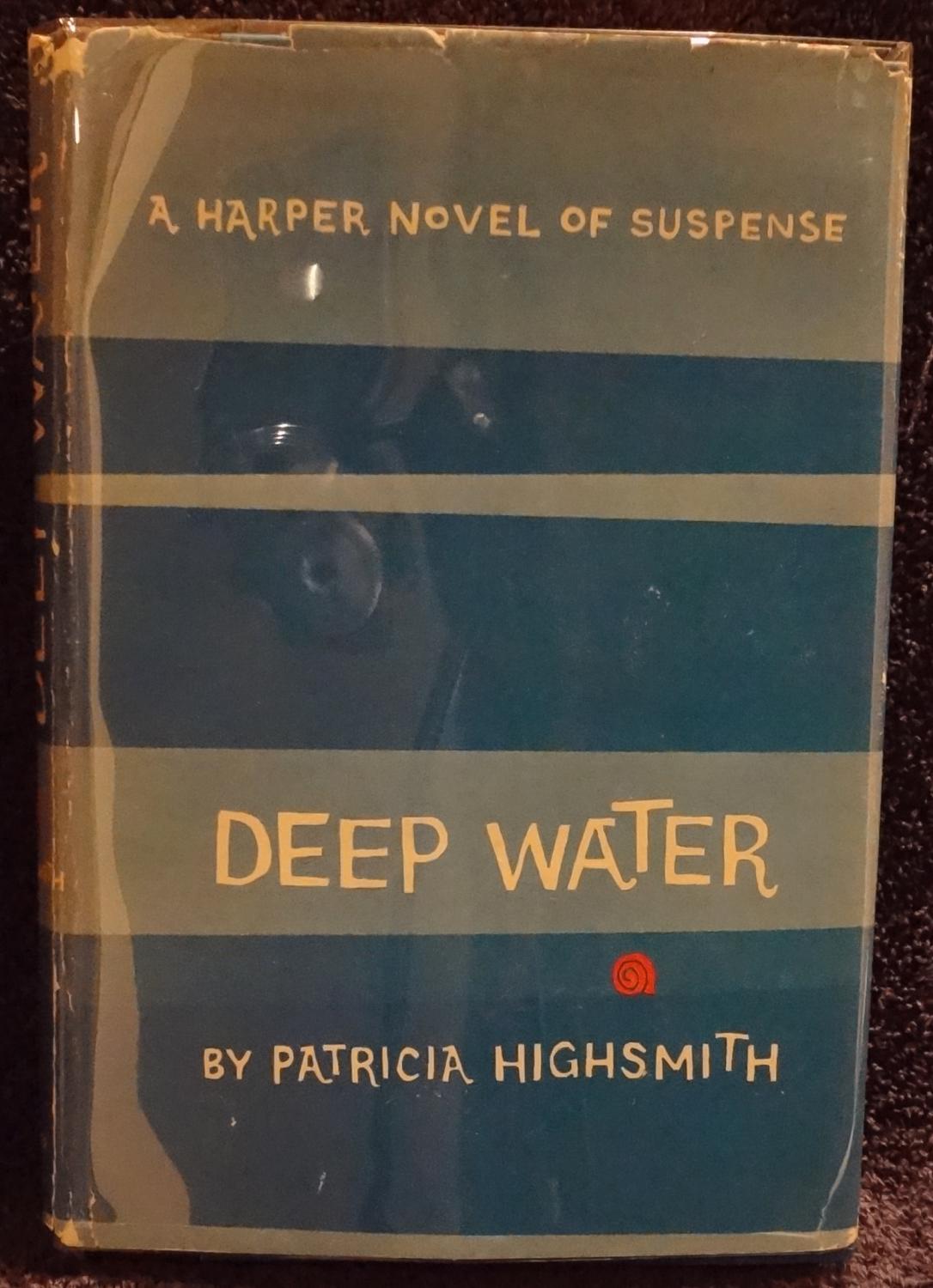 Deep Water by Highsmith, Patricia Very Good Hardcover (1957) 1st