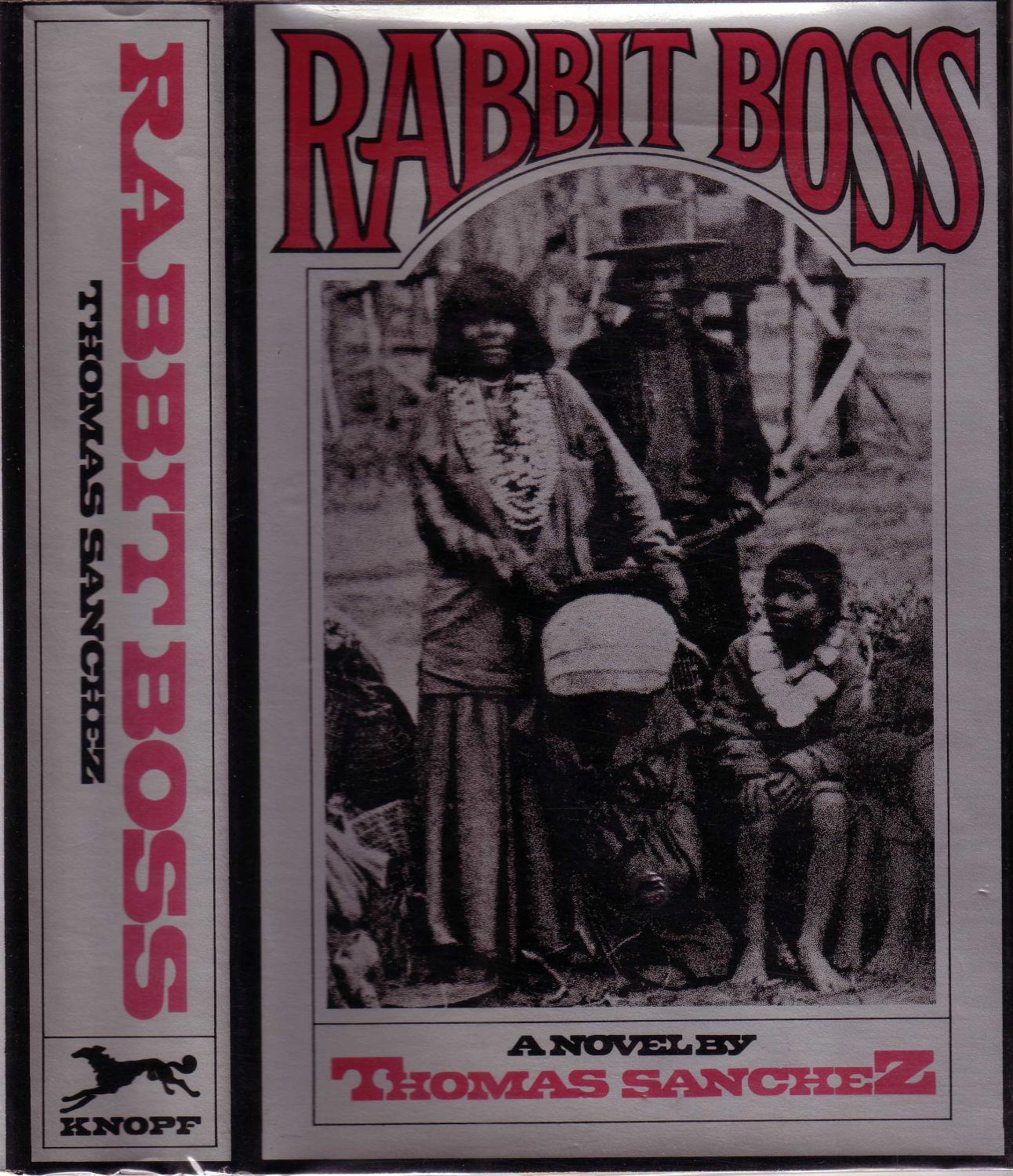 RABBIT BOSS. [SIGNED] by SANCHEZ, Thomas. Fine Hardcover (1973) 1st
