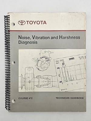 Noise, Vibration and Harshness Diagnosis; (Toyota Technical Training