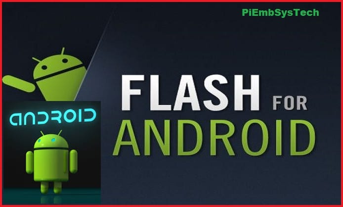 Flashing Guide for a Android Device. PiEmbSysTech