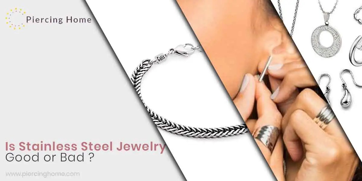 Is Stainless Steel Jewelry Good or Bad? Top Guide and InDepth Answers