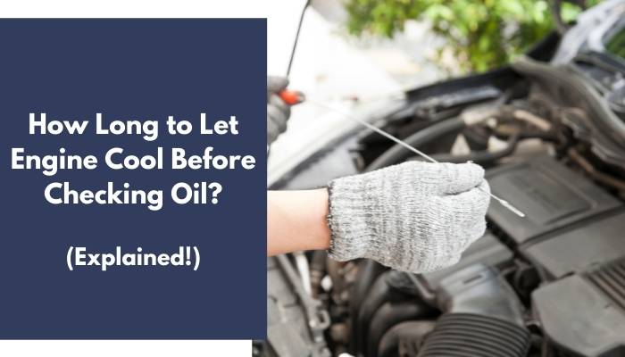 How long to let engine cool