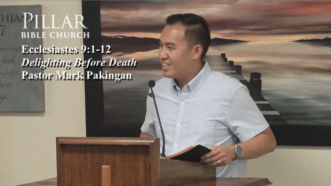 Delighting Before Death Pillar Bible Church