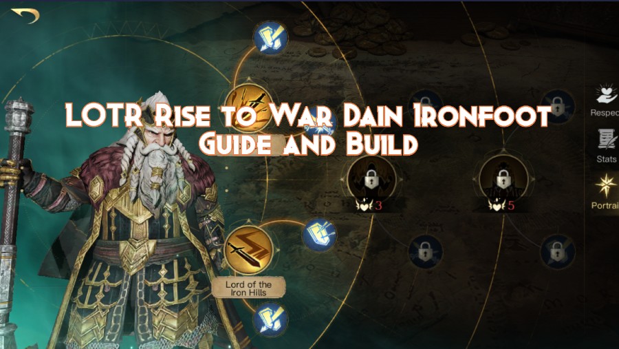 LOTR Rise to War Dain Ironfoot Guide and Build Pillar Of Gaming