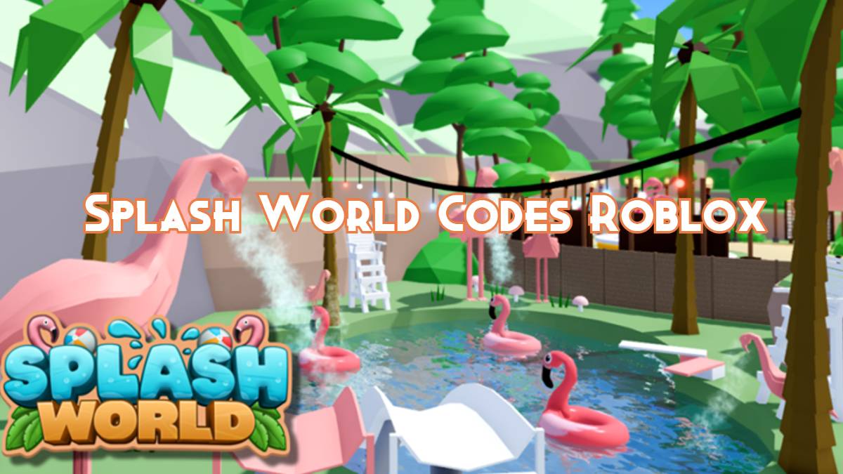 Splash World Codes November 2023 Pillar Of Gaming