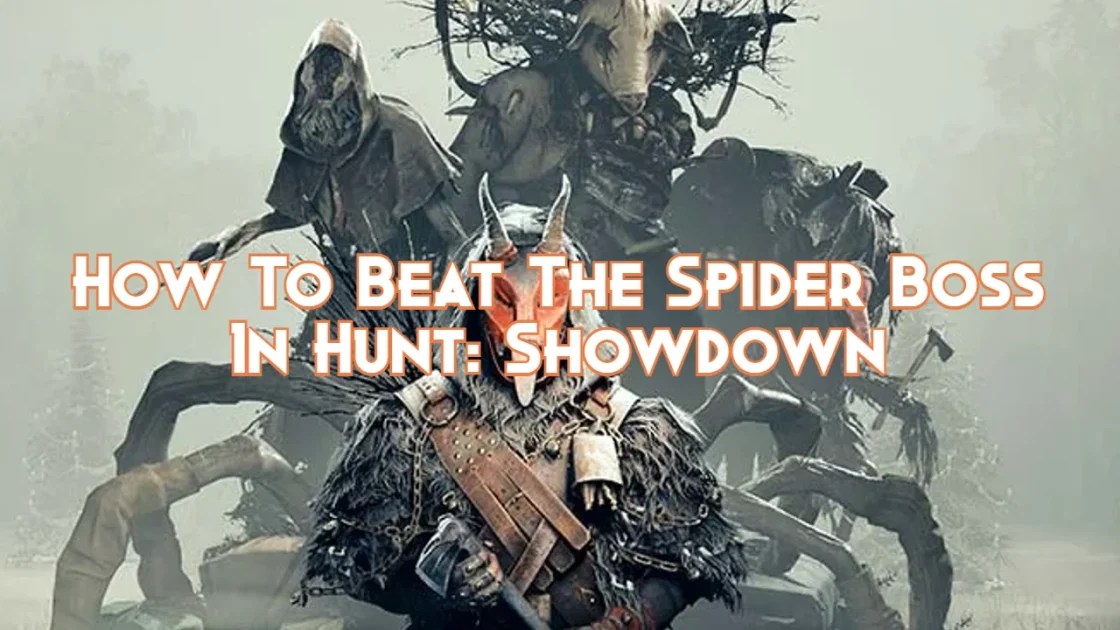 How To Beat The Spider Boss In Hunt Showdown Pillar Of Gaming