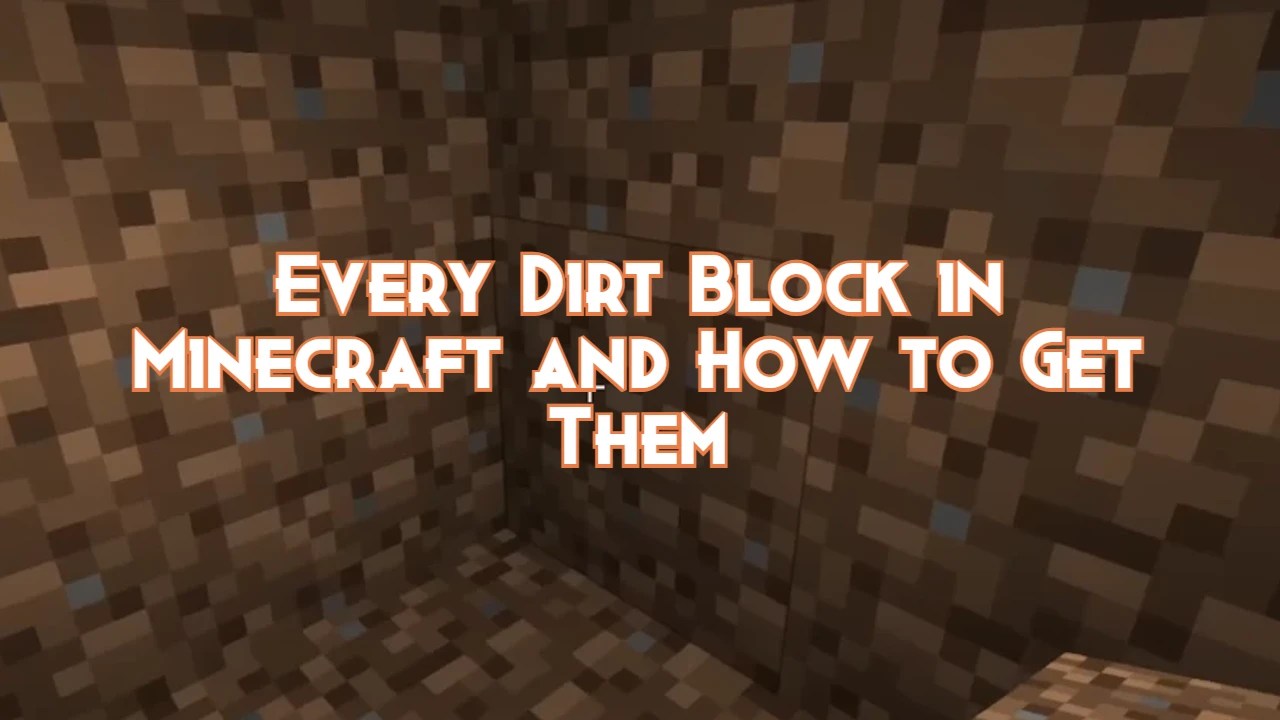 Every Dirt Block in Minecraft and How to Get Them Pillar Of Gaming