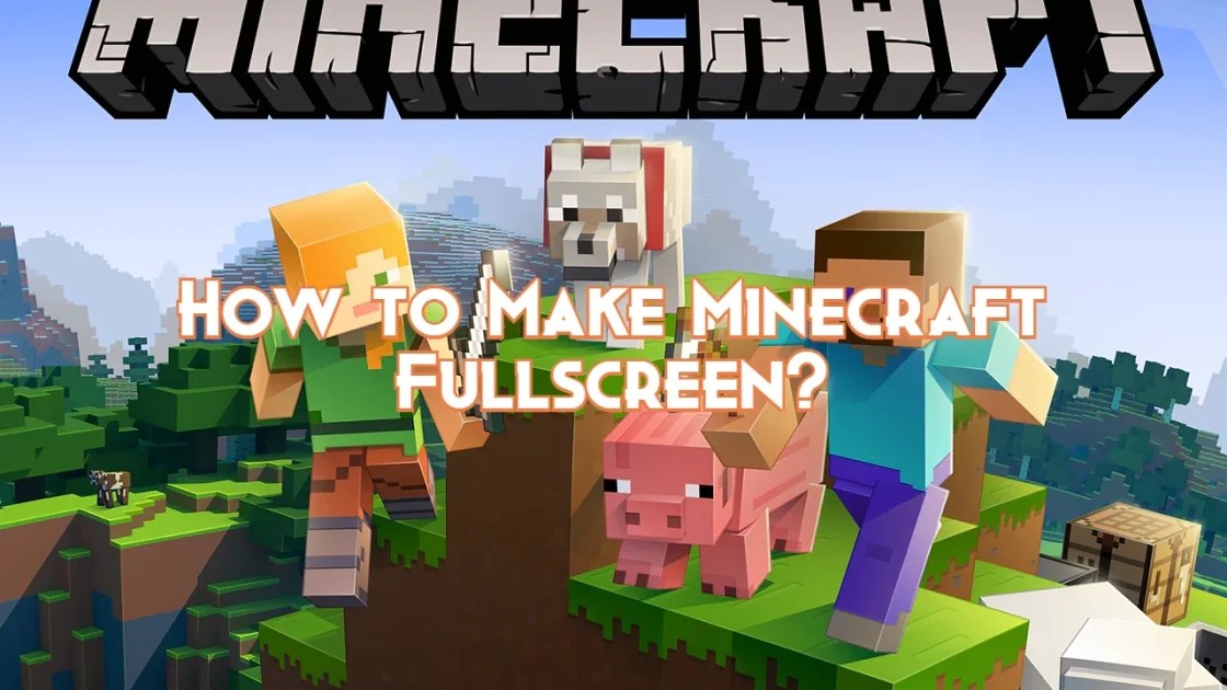 How to Make Minecraft Fullscreen? Pillar Of Gaming