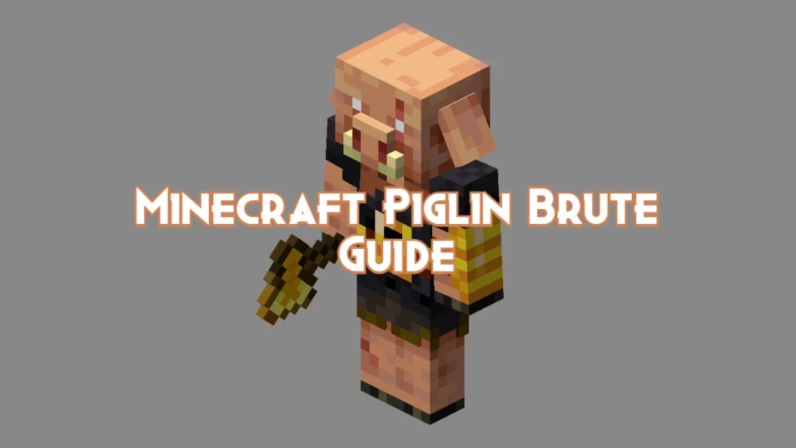 Minecraft Piglin Brute Guide, Attacks and Drops Pillar Of Gaming