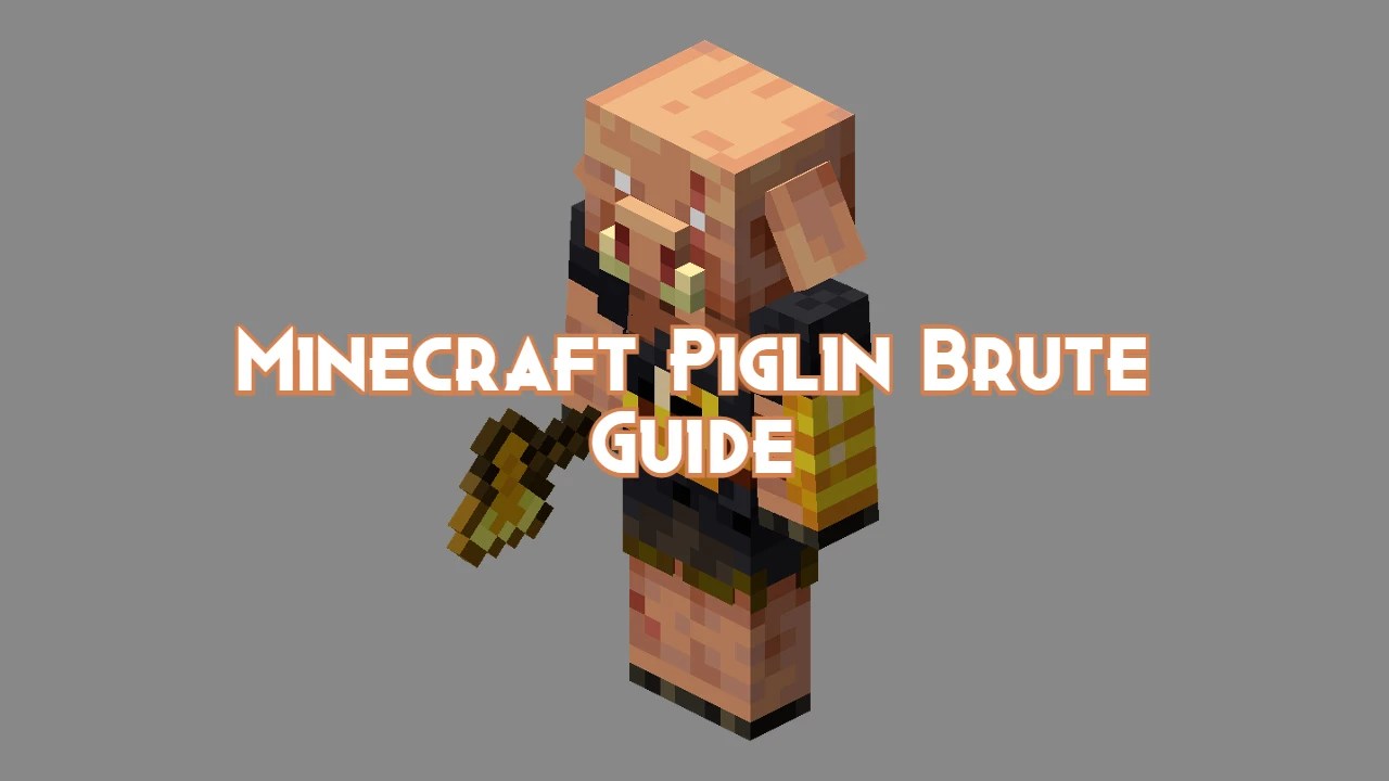 Minecraft Piglin Brute Guide, Attacks and Drops Pillar Of Gaming