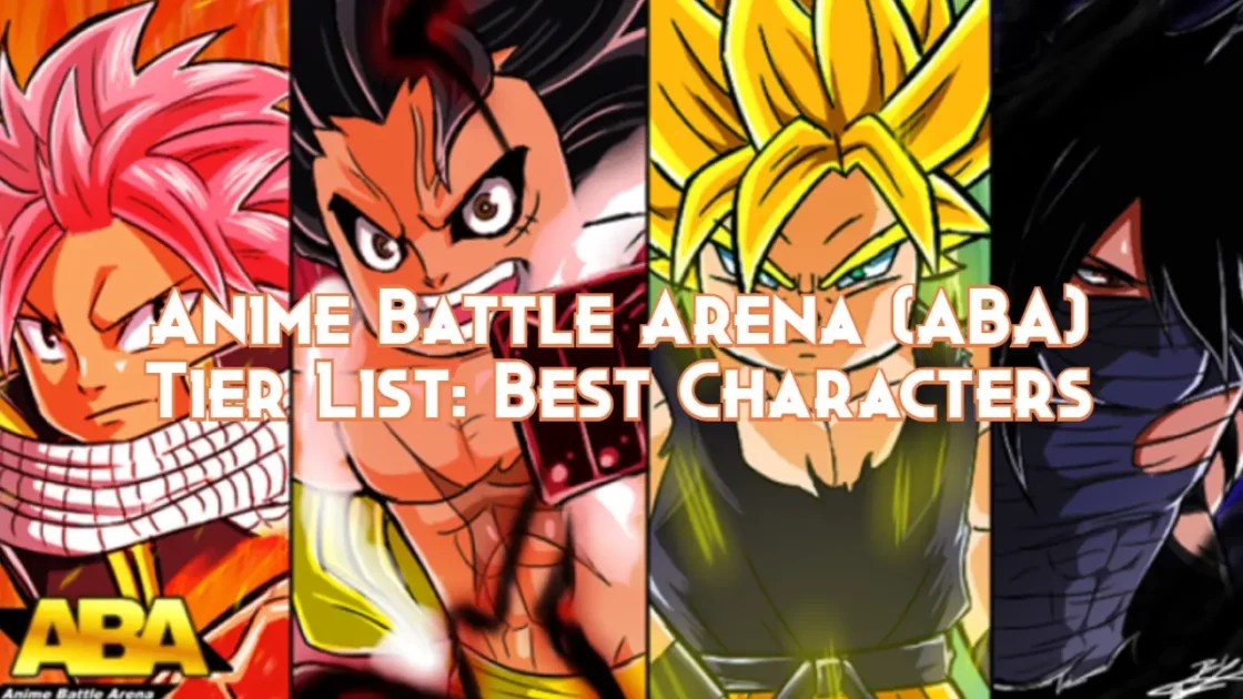 Anime Battle Arena (ABA) Tier List Best Characters 2024 Pillar Of Gaming
