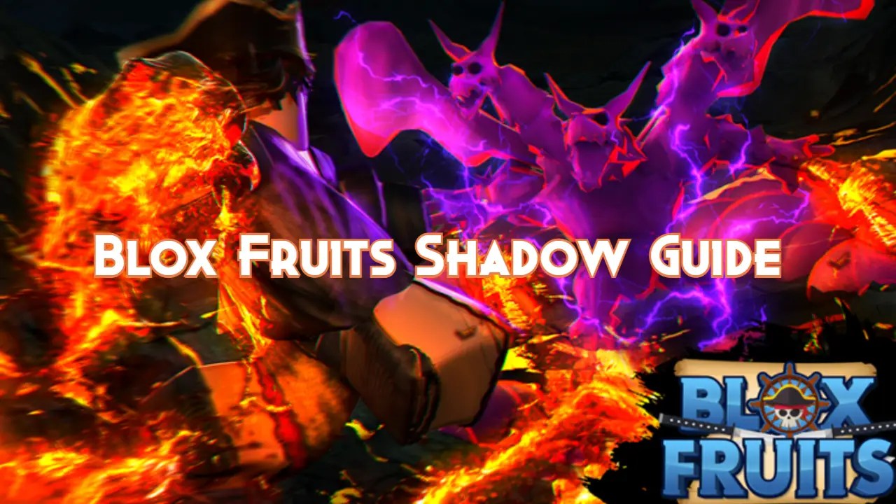 Blox Fruits Shadow Guide, Tier and Combos Pillar Of Gaming