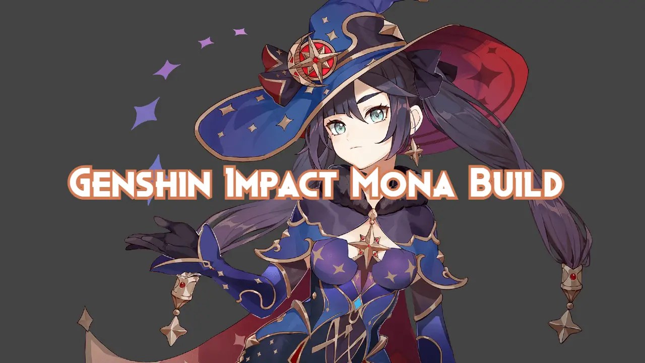 Genshin Impact Mona Build Guide 2024 Pillar Of Gaming