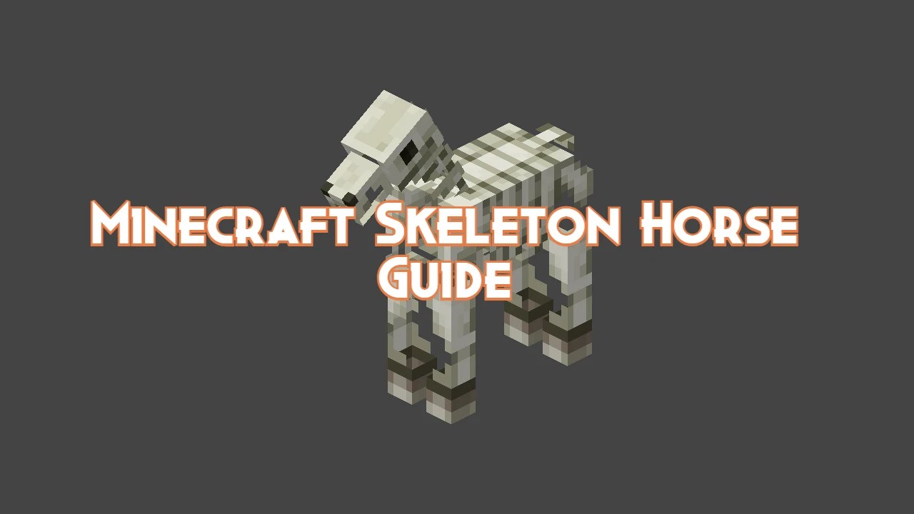 Minecraft Skeleton Horse Guide Drops, Behavior and Attacks Pillar Of