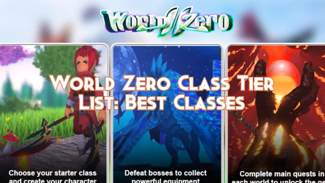 World Zero Class Tier List Best Classes 2024 Pillar Of Gaming