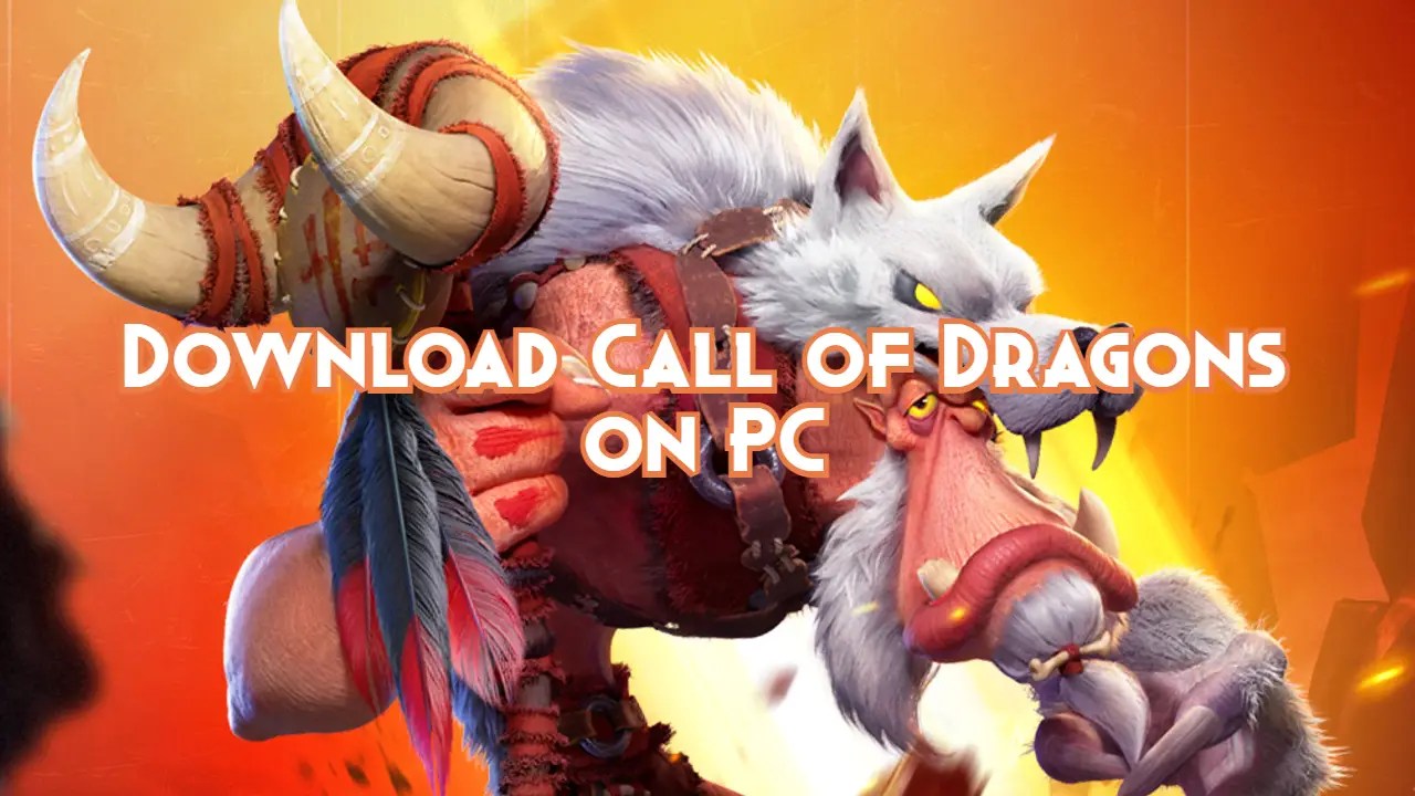 Download Call of Dragons on PC July 2024 Pillar Of Gaming