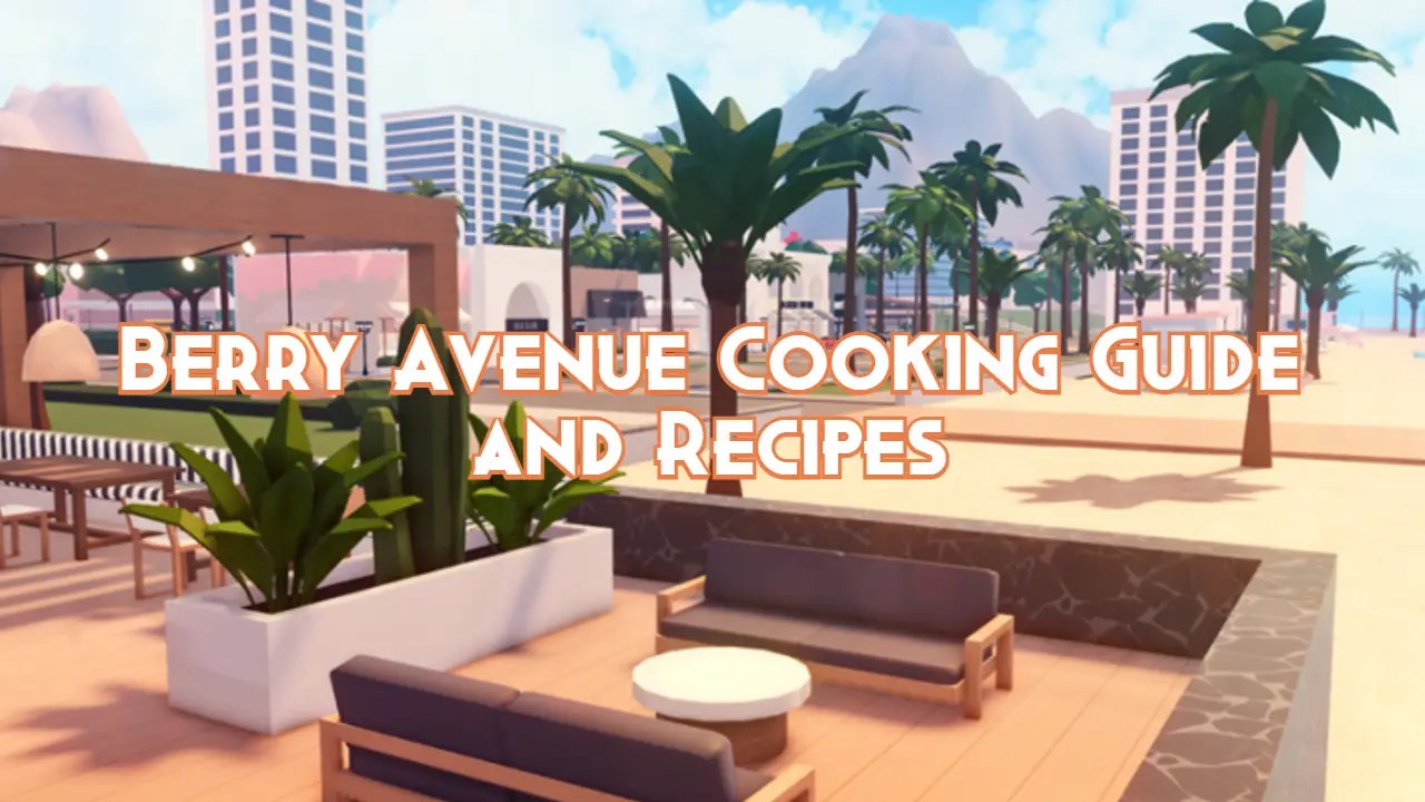 Berry Avenue Cooking Guide and Recipes Pillar Of Gaming