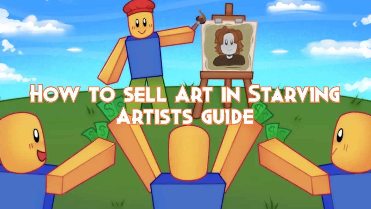 How to sell Art in Starving Artists guide Pillar Of Gaming