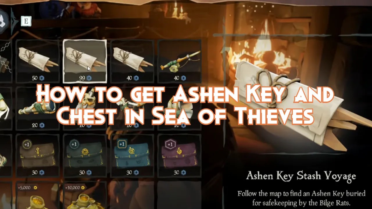 How to get Ashen Key and Chest in Sea of Thieves Pillar Of Gaming
