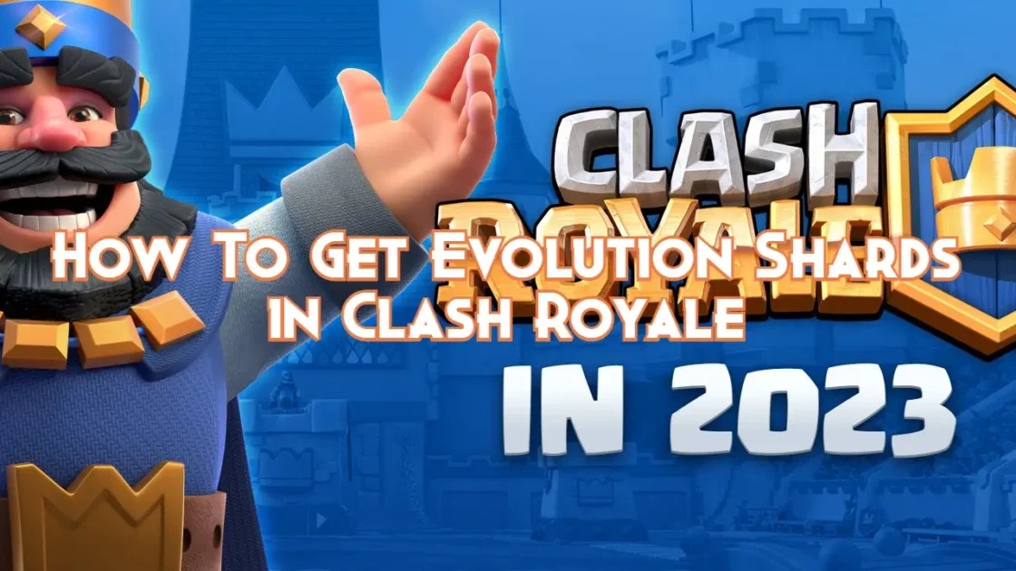 How To Get Evolution Shards in Clash Royale Pillar Of Gaming
