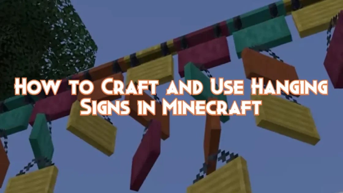 How to Craft and Use Hanging Signs in Minecraft Pillar Of Gaming