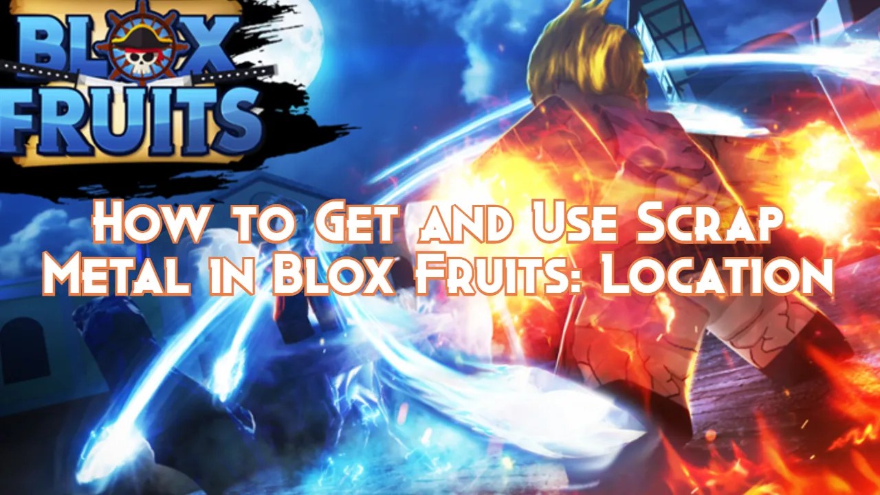 How to Get and Use Scrap Metal in Blox Fruits Location Pillar Of Gaming