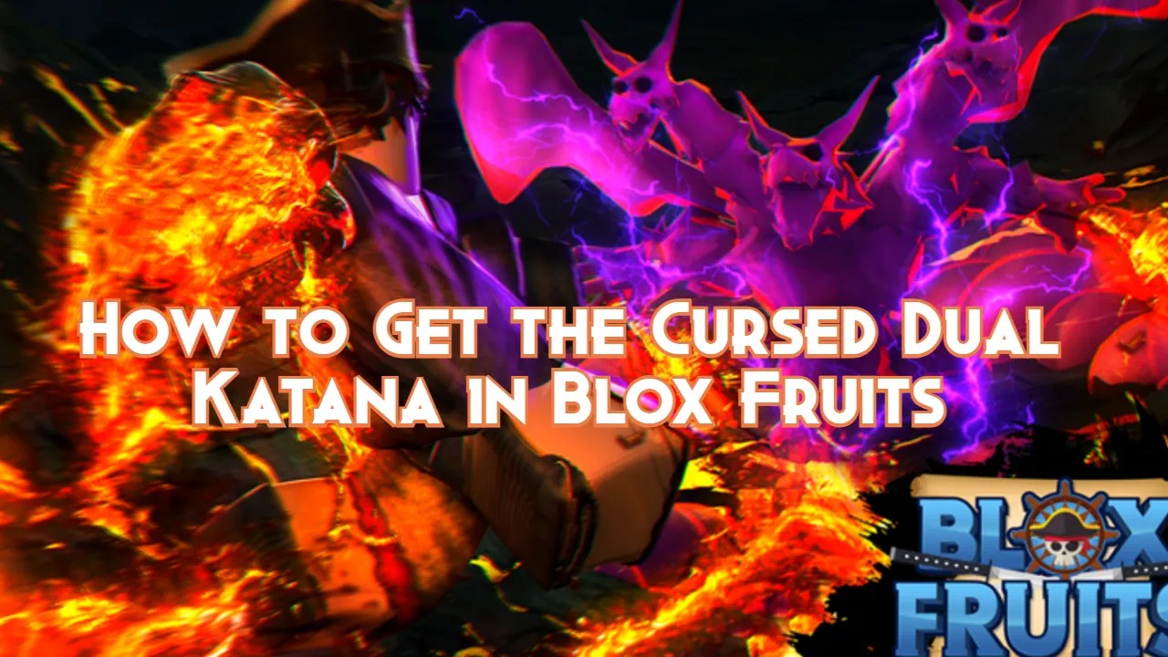 How to Get the Cursed Dual Katana in Blox Fruits Pillar Of Gaming