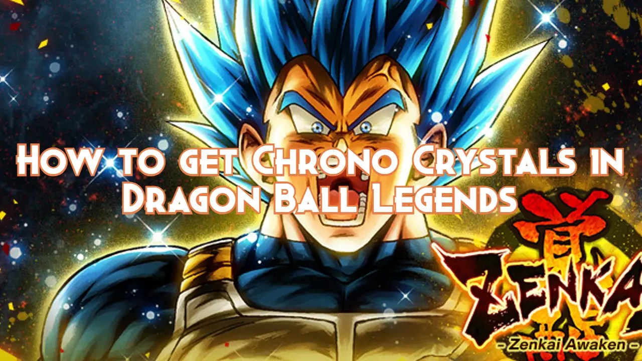How to get Chrono Crystals in Dragon Ball Legends Pillar Of Gaming
