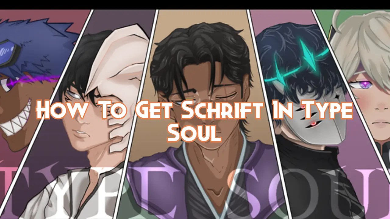 How To Get Schrift In Type Soul Pillar Of Gaming