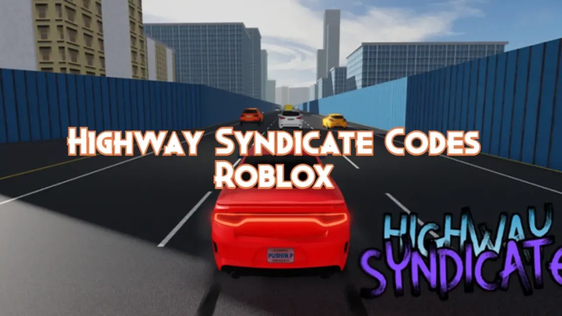 Highway Syndicate Codes September 2023 Pillar Of Gaming