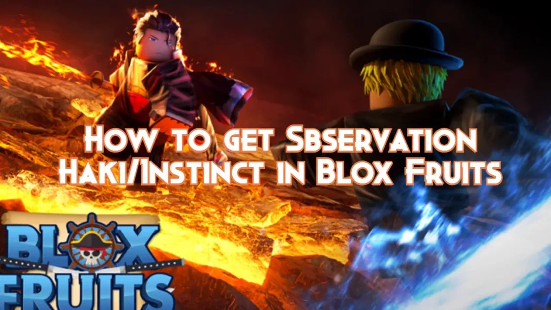 How to get Observation Haki/Instinct in Blox Fruits Pillar Of Gaming