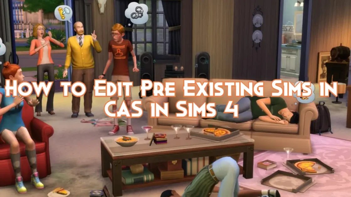 How to Edit Pre Existing Sims in CAS in Sims 4 Pillar Of Gaming