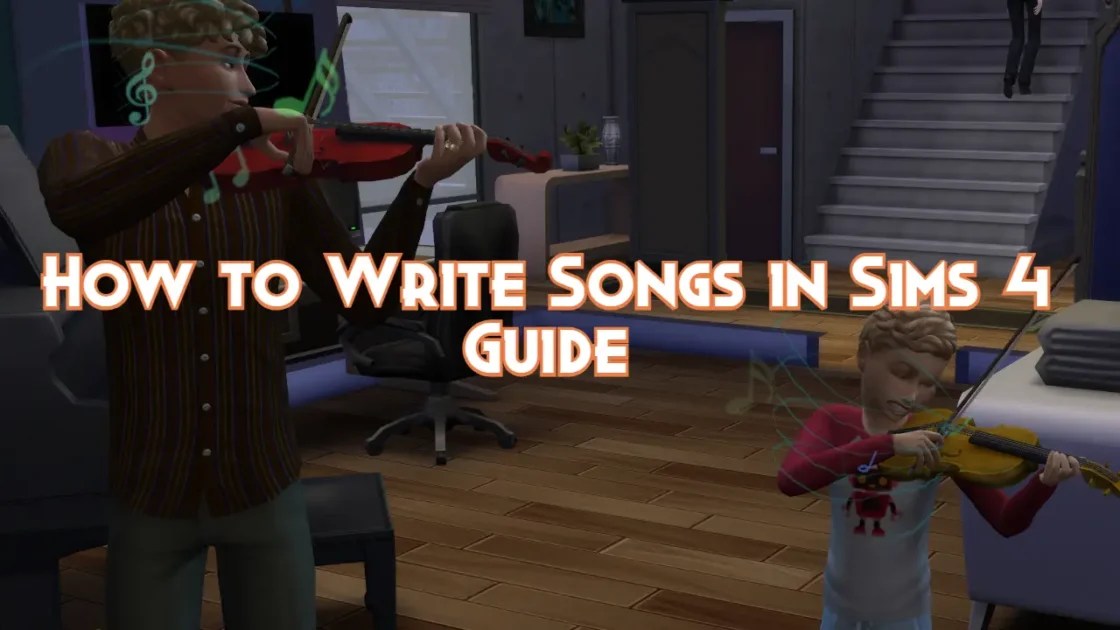 How to Write Songs in Sims 4 Guide Pillar Of Gaming