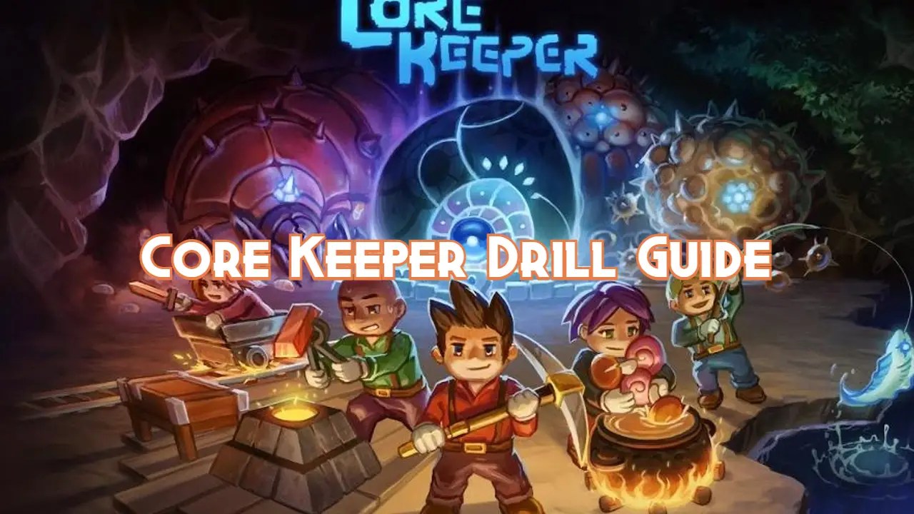 Core Keeper Drill Guide and Setup Pillar Of Gaming