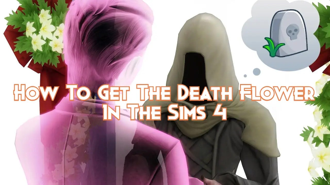 How To Get The Death Flower In The Sims 4 Pillar Of Gaming
