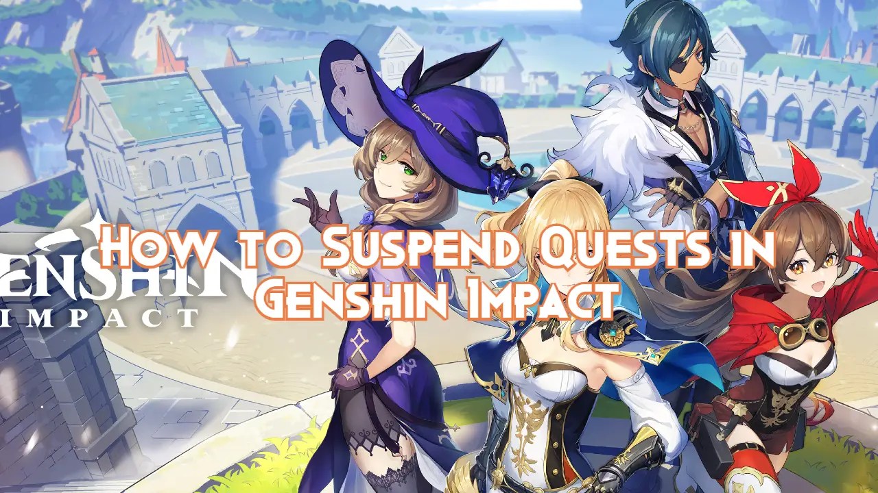 How to Suspend Quests in Genshin Impact Pillar Of Gaming