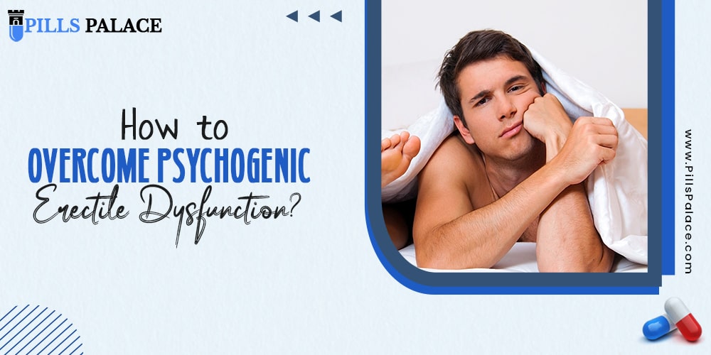 How to Psychogenic Erectile Dysfunction?