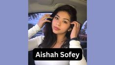 Aishah Sofey Leaks - Cloud Dev Hub