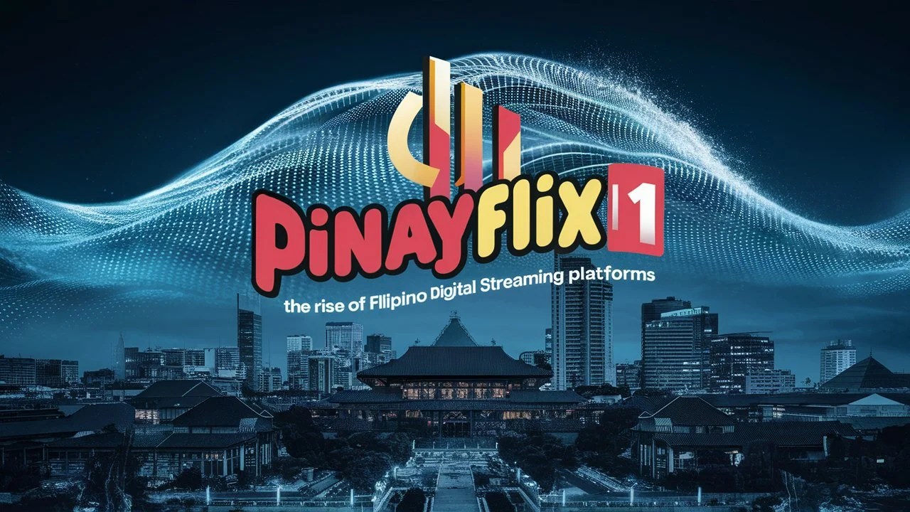 Pinay Flix Your Hub for Filipino Streaming Entertainment Online