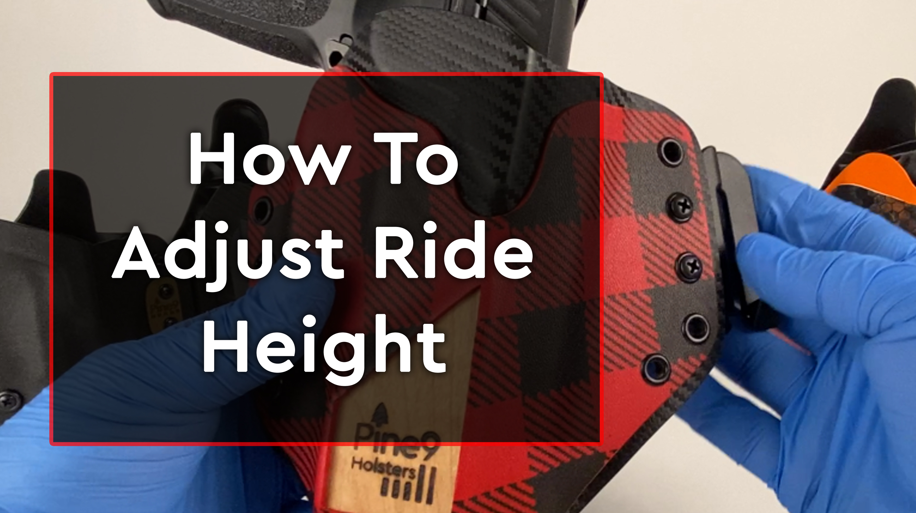 How to_Ride Height Pine 9 Holsters & Solutions