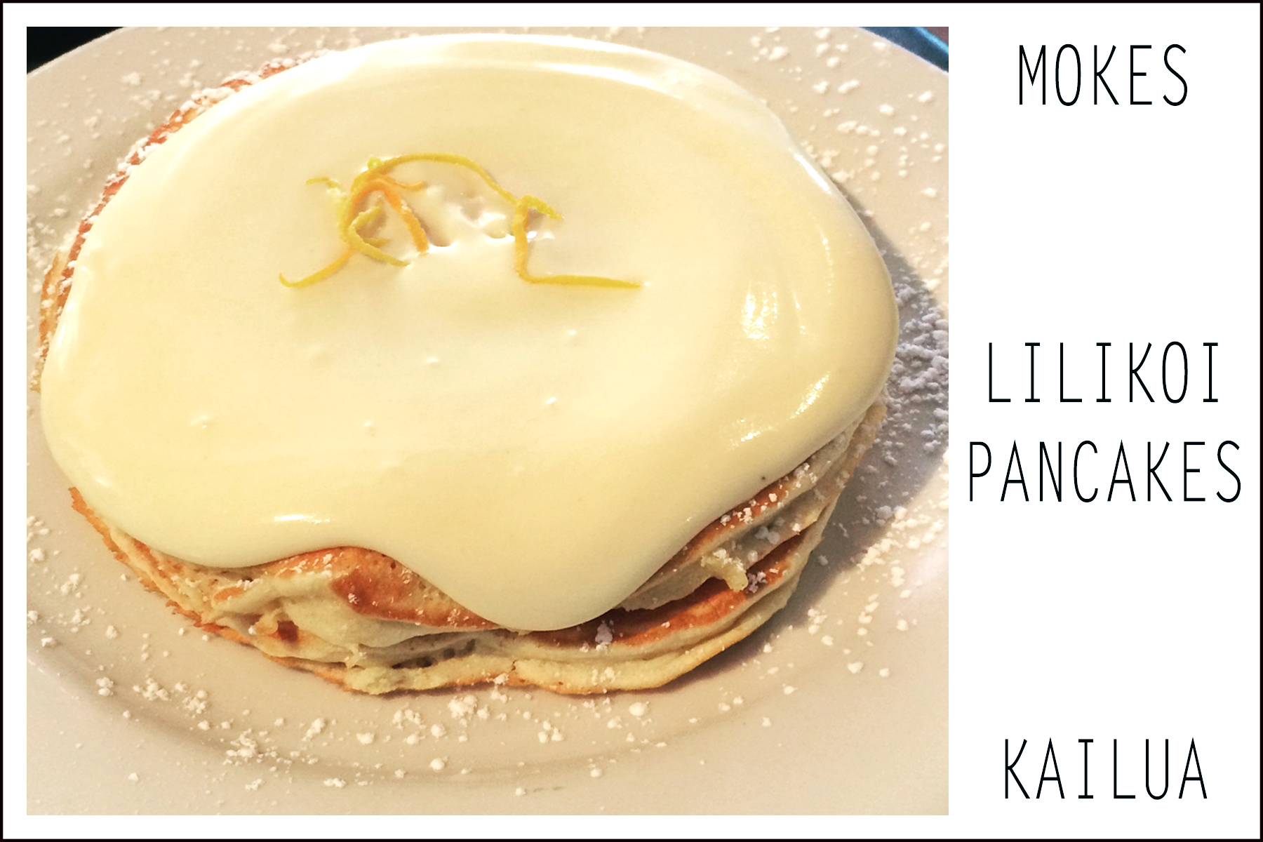 Lilikoi Pancakes from Mokes Pineapple Lanai