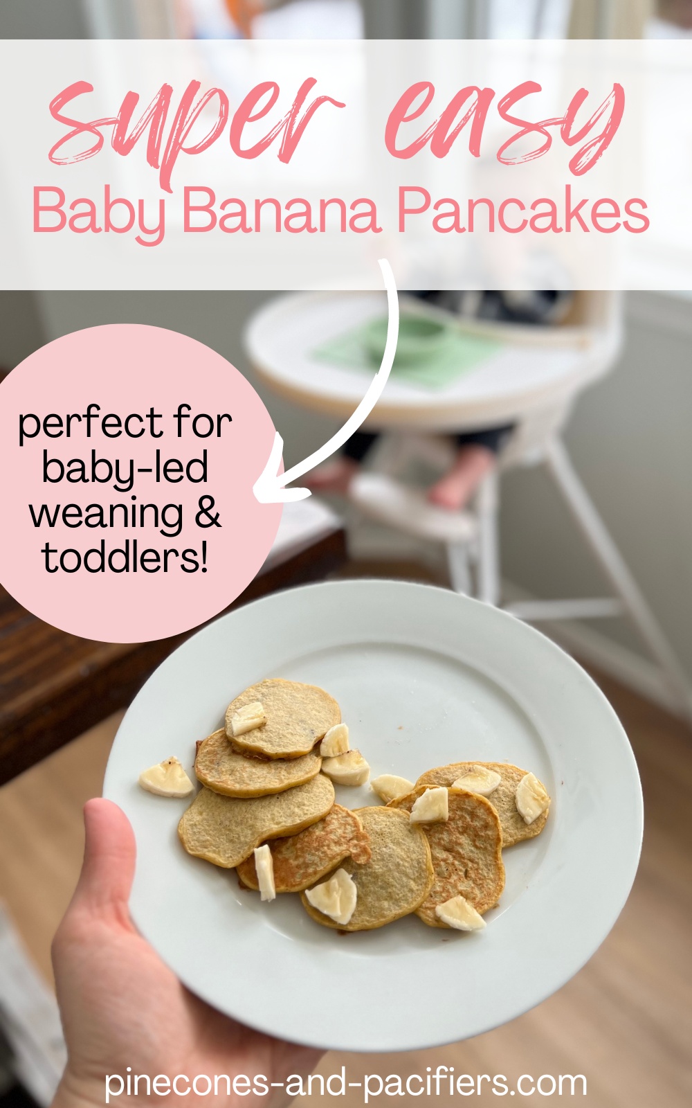 3 Ingredient Baby Banana Pancakes for Self Feeding Pinecones & Pacifiers