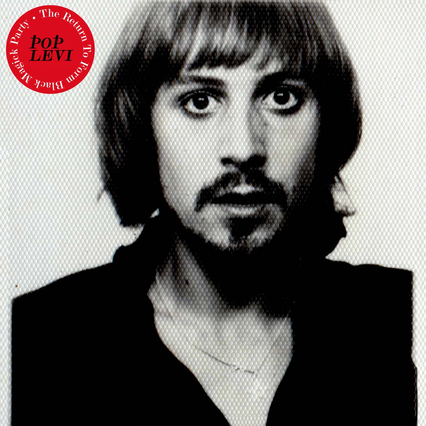 POP LEVI « THE RETURN TO FORM BLACK MAGICK PARTY » (COUNTER RECORDS
