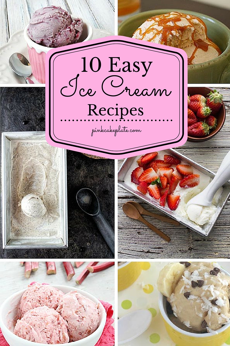 Nine Easy Ice Cream Recipes Pink Cake Plate