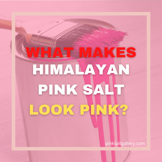 Why Himalayan Pink salt is colored pink? With lab reports