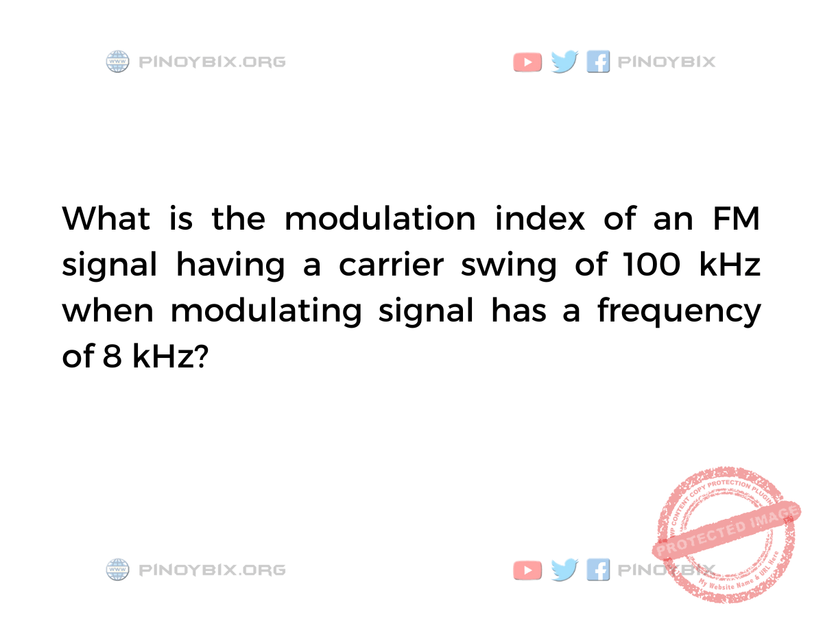 Solution What is the modulation index of an FM signal having a carrier
