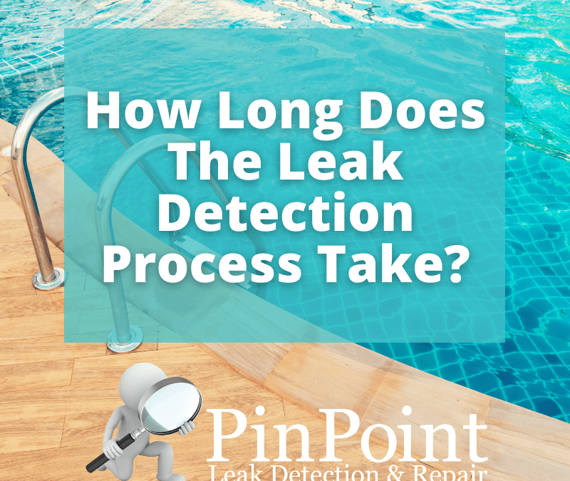 How Long Does Leak Detection Process Take? Pinpoint Pool Leak