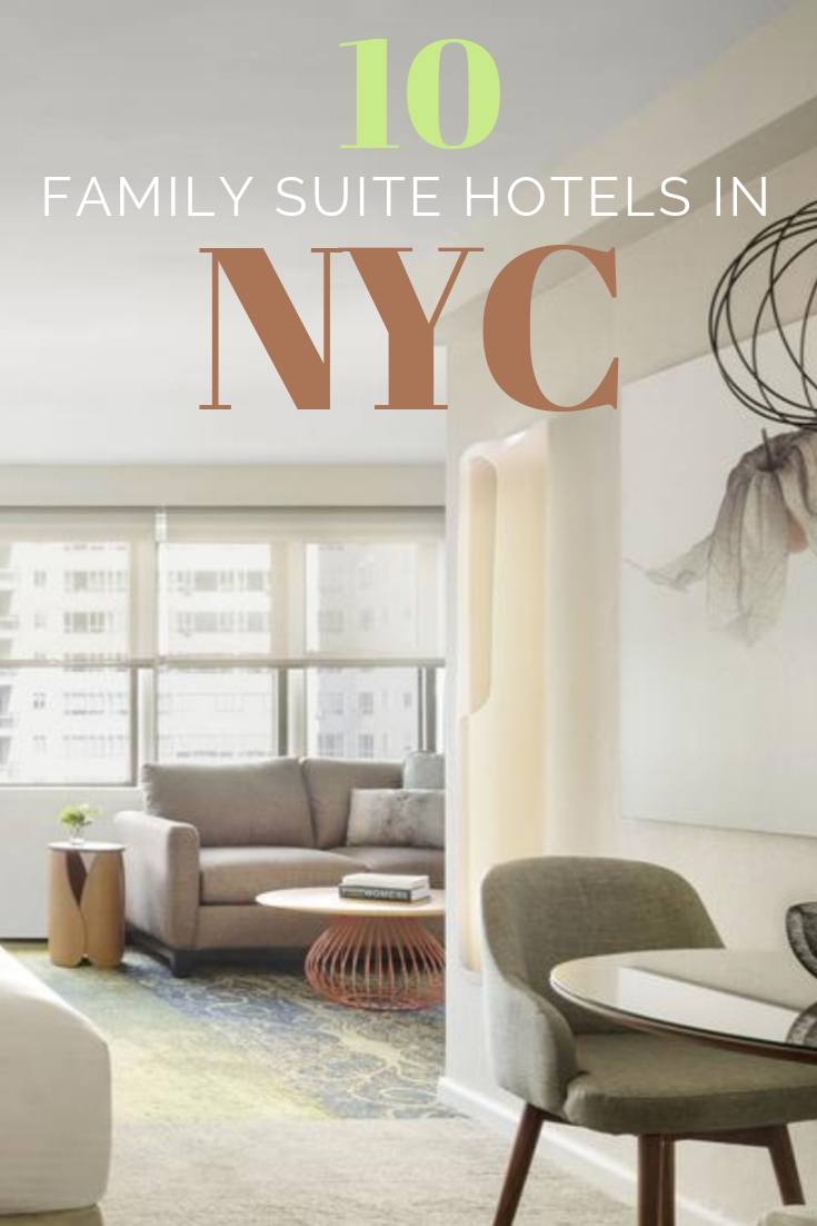 10 Family Suites in NYC Best Hotels with Family Suites New York
