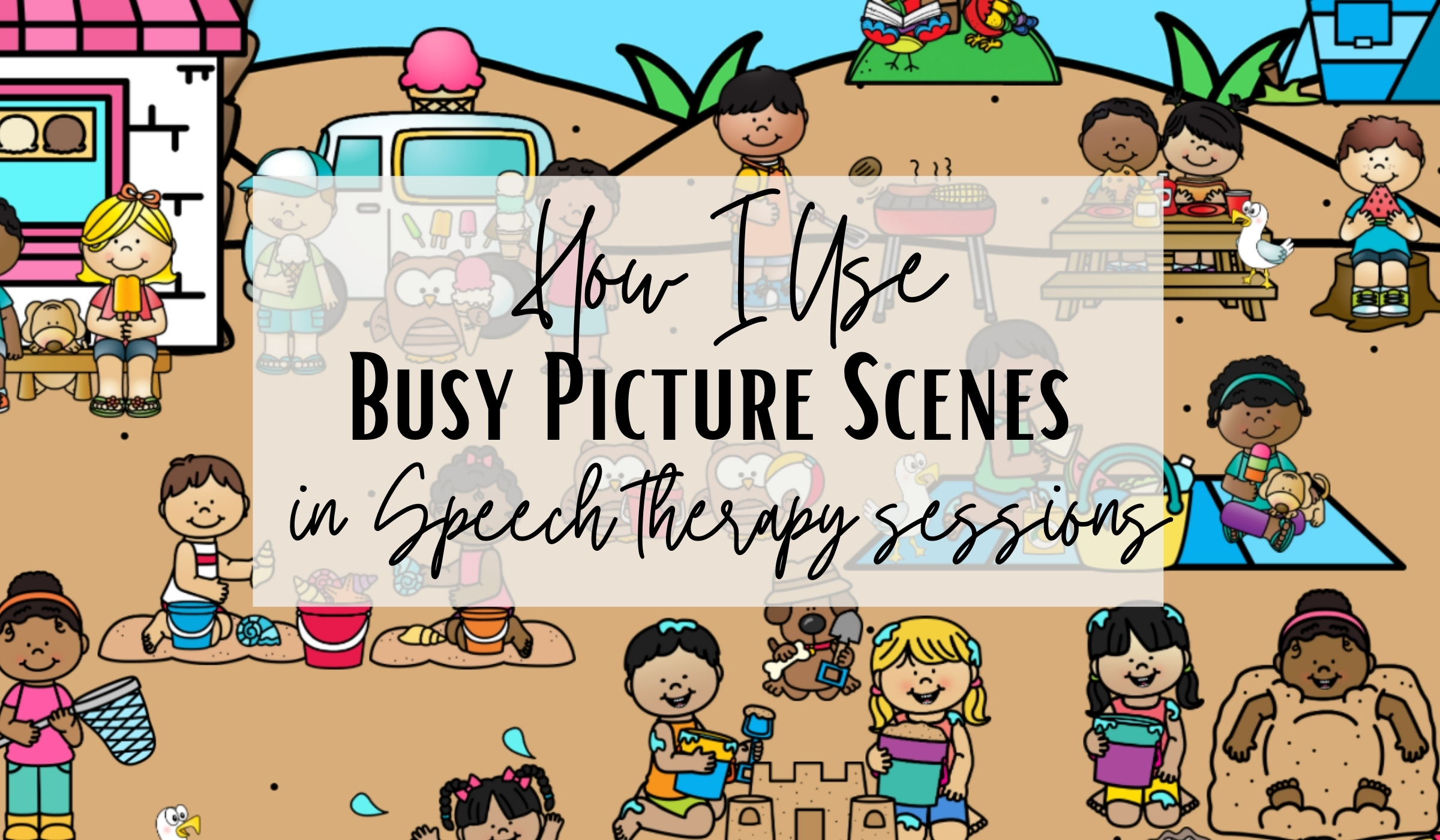 How I Use Busy Picture Scenes in Speech Therapy Sessions Pinwheel